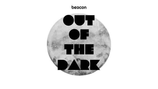 Out of the Dark