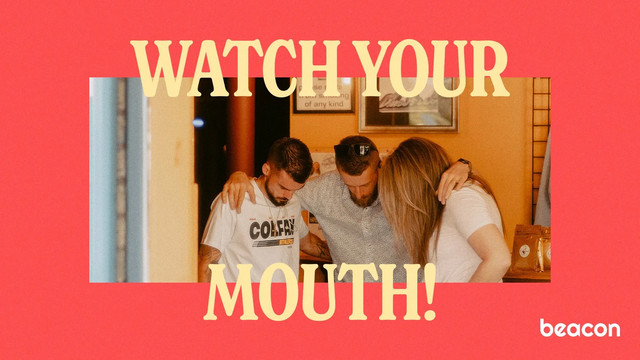 Watch Your Mouth