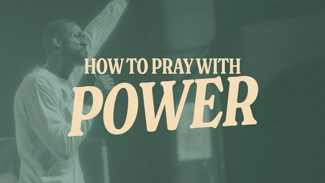 How To Pray With Power