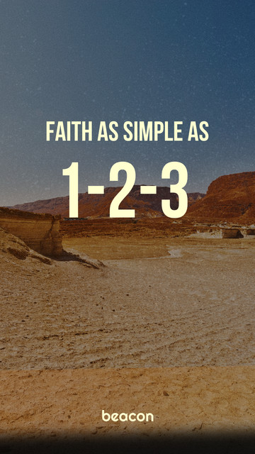 Faith as Simple as 1 – 2 – 3