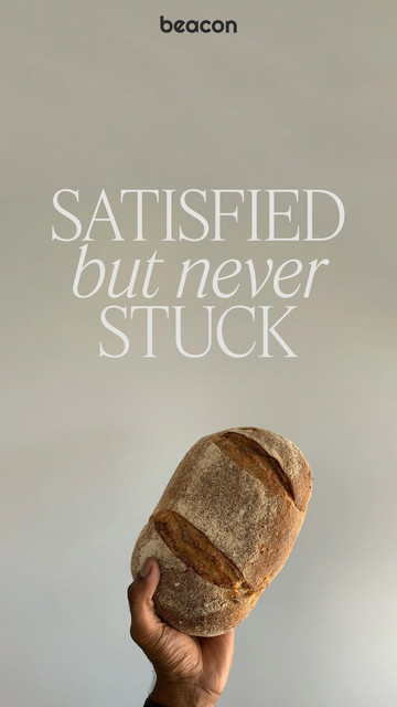 Satisfied But Never Stuck