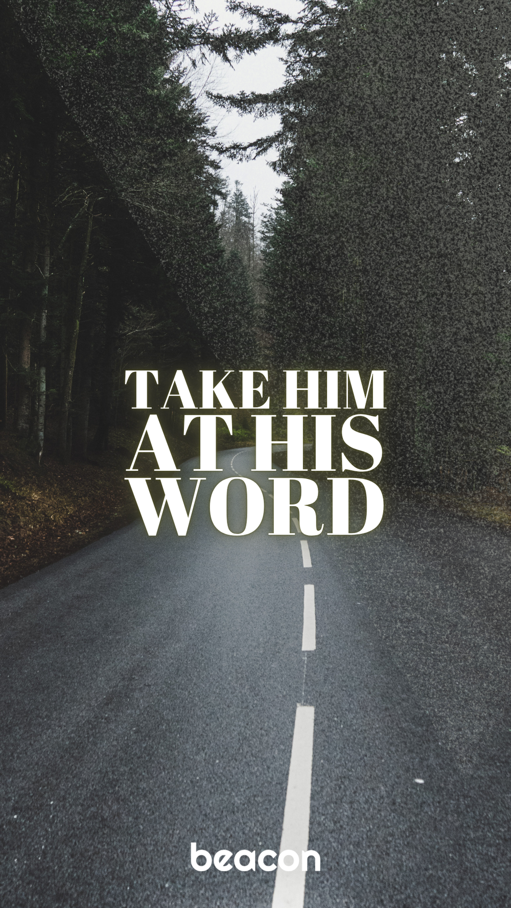Take Him At His Word